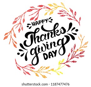 Hand sketched Thanksgiving typography lettering poster. Autumn celebration vector calligraphy text with colorful wreath.