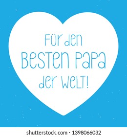 Hand sketched "To the best Dad in the World" quote in German with a heart . Vatertag calligraphy. Lettering for postcard, invitation, poster, icon, banner template typography. Vektorgrafik