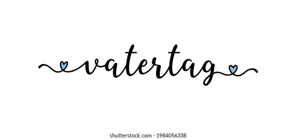 Hand sketched "Vatertag" word in German. Translated "Fathers Day". Drawn Lettering 