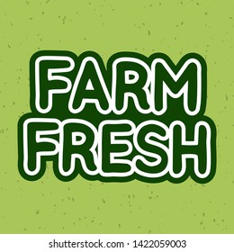 Hand sketched vector Farm Fresh lettering typography. Hand drawn Farm Fresh art sign. Art Farm Fresh. Vector illustration EPS 10. Banner, card, poster, packaging, template, sticker.