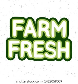 Hand sketched vector Farm Fresh lettering typography. Hand drawn Farm Fresh art sign. Art Farm Fresh. Vector illustration EPS 10. Banner, card, poster, packaging, template, sticker.