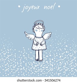 Hand Sketched Vector Greeting Card With Christmas angel. Joyeux Noel. Cute Xmas Illustration