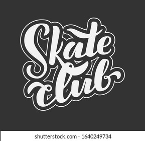 Hand Sketched Vector Grunge  Lettering, Skate Club Logo, For T-shirt, Sticker, Banner