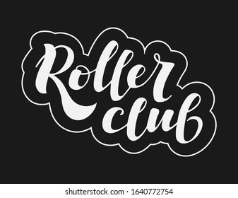 Hand sketched vector grunge  lettering, Roller club logo, for t-shirt, sticker, banner