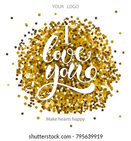 Hand sketched vector text "I love you" with golden confetti as logotype, badge and icon for Valentines Day. Drawn art sign for Store, items, Sale as pamphlet, circular, handbill, websites
