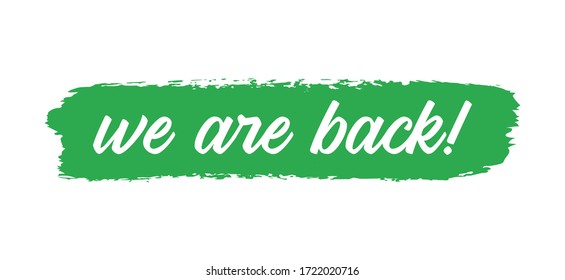 2,383 Were Back Images, Stock Photos & Vectors | Shutterstock