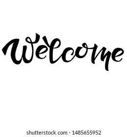 Hand sketched "Welcome" lettering typography. Drawn art sign. Motivational text. Greetings for logotype, badge, icon, card, postcard, logo, banner, tag. 