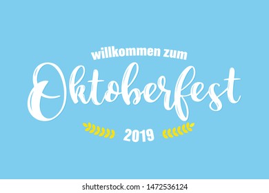 Hand sketched Welcome to Oktoberfest 2019 quote in German. Vector illustration of Bavarian beer festival, isolated on blue background. Drawn lettering typography for poster, postcard, banner. 