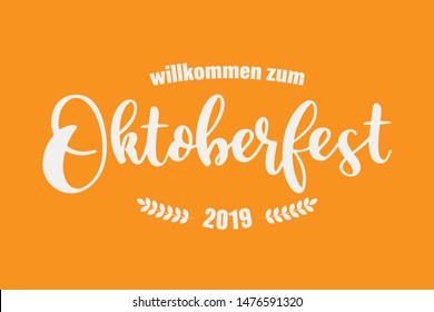 Hand sketched Welcome to Oktoberfest 2019 quote in German. Vector illustration of Bavarian beer festival, isolated. Drawn lettering typography for poster, postcard, banner, logo. 