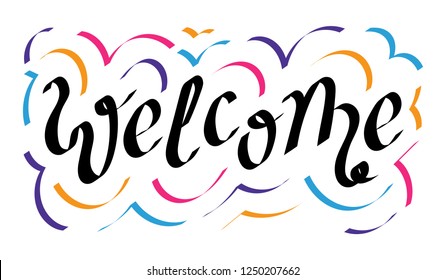 Hand sketched "Welcome".  For postcards  badge, icon, card, logo. Vector illustration. 