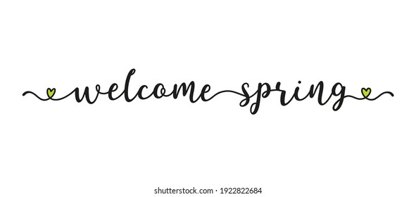 Hand sketched WELCOME SPRING quote as ad, web banner.  Lettering for poster, label, sticker, flyer, header