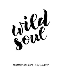 
Hand sketched Wild soul text. Vector lettering typography art. Isolated on white background. Good for cards, banners, t-shirts, posters, etc. 