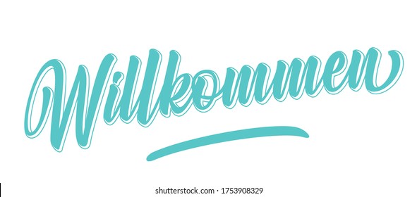 Hand sketched Wilkommen quote in German. Translated Welcome. Lettering for banner, poster, flyer, header, card, advertisement, announcement.	