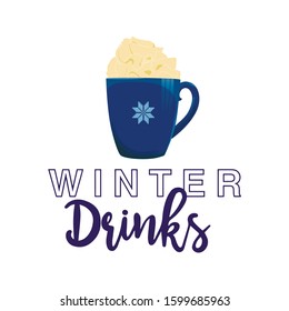Hand sketched "Winter Drinks" text and blue cup of hot coffee as conceptual illustration for restaurant, cafeteria, cafe Christmas menu. Winter image for seasonal poster, card, promotional materials.