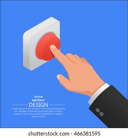 The hand in a suit presses the red button. Vector isometric illustration.