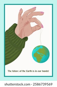 Hand that carefully holds the Earth. The future of the Earth is in our hands