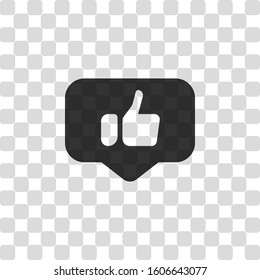 Hand with thumb up in notification cloud, like, social icon. Black symbol on transparency grid