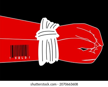 A hand tied up and barcode is tattooed. The word sold is written under barcode , this illustration depicts human trafficking