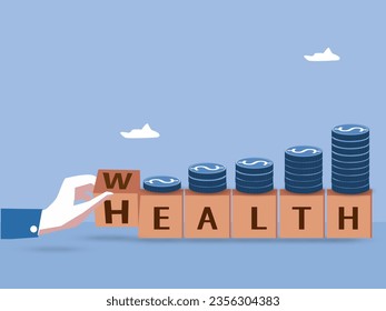 Hand turning over wooden cube with words Wealth and Health with stack of coins Step up, add value, grow investments in life insurance and healthcare. vector illustration.