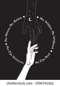 Hand of universe reaching out to human hand. Inscription is a maxim in hermeticism and sacred geometry. As above, so below. Black work, flash tattoo or print design vector illustration