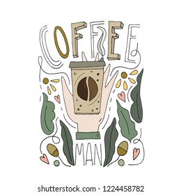 Hand vector placard illustration. Cartoon hand. Coffee man. Concept for coffee shop. (Can be used as texture for cards, invitations, DIY projects, web)