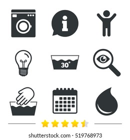 Hand wash icon. Machine washable at 30 degrees symbols. Laundry washhouse and water drop signs. Information, light bulb and calendar icons. Investigate magnifier. Vector