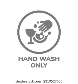 Hand wash only circle vector label. Sticker for pots, pans and dishes.