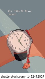 Hand with a wrist watch with text It's time to be happy. The concept of calm, happiness, relaxation. Hand drawn vector illustration