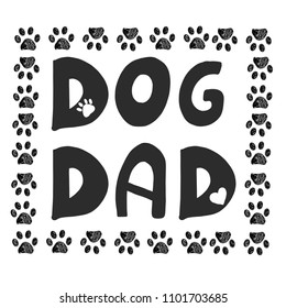 Hand writed''Dog Dad'' text. Happy Father's Day greeting card