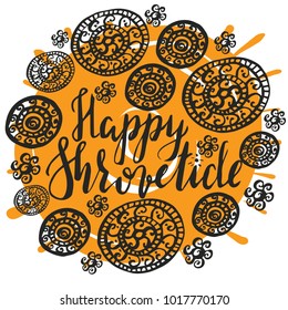 Hand writen lettering Happy Shrovetide that is celebration of Maslenitsa, Slavic traditional holiday. Round design. Carnival. National holiday. Hand drawn vector illusration, brushpen.