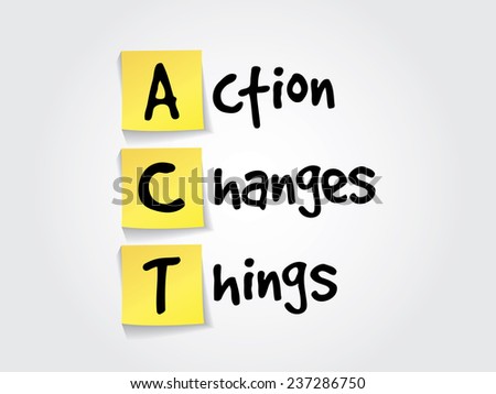 Hand writing acronym Action Changes Things (ACT) on yellow sticky notes, business vector concept