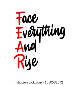 Hand writing Face Everything And Rise (FEAR), vector concept acronym.
