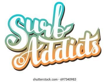 Hand writing "Surf addicts". Vector lettering illustration