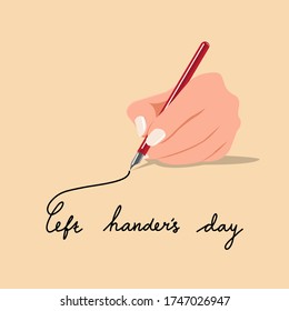 A hand writing with text says left hander's day. Awareness for left handed that celebrated on August 13th.