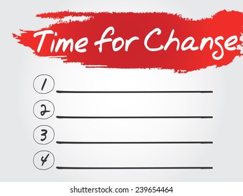 Hand writing Time for Change Blank List, vector concept background