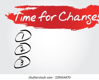 Hand writing Time for Change Blank List, vector concept background