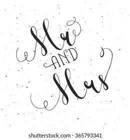 Hand written auto-traced modern calligraphy Mr and Mrs wedding traditional words. Vector poscard