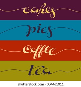 Hand written cafe poster. Lettering banner, placard, postcard or advertisement for confectionery. 