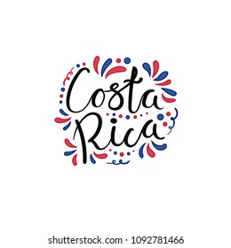 Hand written calligraphic lettering quote Costa Rica with decorative elements in flag colors. Isolated objects on white background. Vector illustration. Design concept for independence day banner.