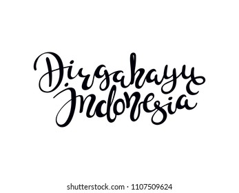 Hand written calligraphic lettering quote Dirgahayu, meaning Long live in Indonesian, Indonesia. Isolated objects on white background. Vector illustration. Design concept for banner, greeting card.