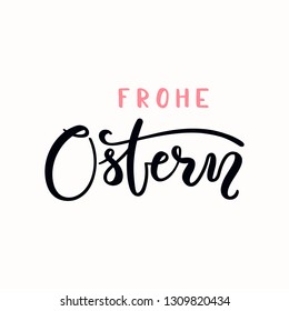 Hand written calligraphic lettering quote Frohe Ostern, Happy Easter in German. Isolated objects on white background. Hand drawn vector illustration. Design concept, element card, banner, invitation.