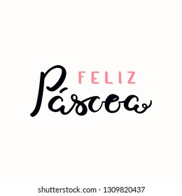 Hand written calligraphic lettering quote Feliz Pascoa, Happy Easter in Portuguese. Isolated objects on white background. Hand drawn vector illustration. Design element for card, banner, invitation.