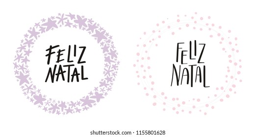 Hand written calligraphic lettering quotes Feliz Natal, Merry Christmas in Portuguese, in wreathes. Isolated objects on white background. Vector illustration. Design concept, element for card, invite.