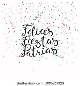 Hand written calligraphic Spanish lettering quote Happy patriotic holidays with falling confetti, serpentine. Isolated objects. Vector illustration. Design concept celebration, banner, greeting card.