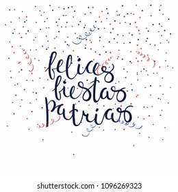Hand written calligraphic Spanish lettering quote Happy patriotic holidays with falling confetti, serpentine. Isolated objects. Vector illustration. Design concept celebration, banner, greeting card.