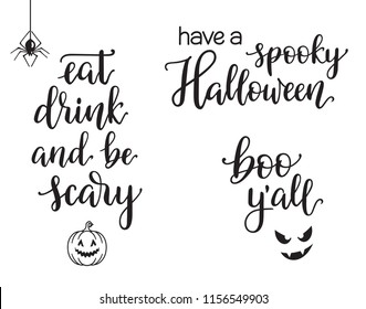 Hand written calligraphy set for Halloween design. Eat, drink and be scary. Have a spooky Halloween. Boo y’ all