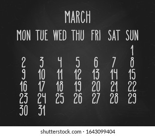 Hand written chalk vector calendar for March year 2020 over black chalkboard background. Week starting from Monday.