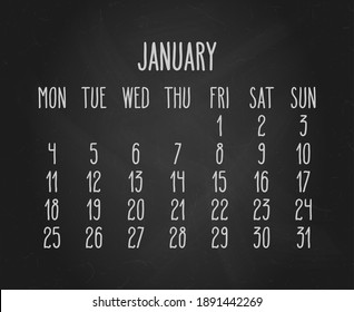 Hand written chalk vector calendar for January year 2021 over blackchalkboard background. Week starting from Monday