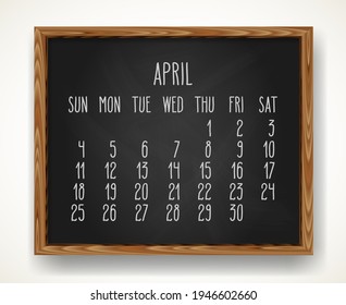 Hand written chalk vector calendar for April year 2021 over black chalkboard frame background. Week starting from Sunday.