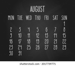 Hand written chalk vector calendar for August year 2021 over black chalkboard background. Week starting from Monday